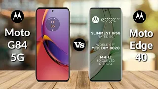 Moto G84 5G Vs Moto Edge 40 | Full Comparison | SB Tech