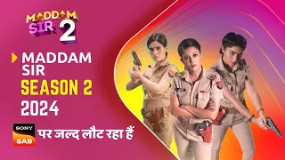 Maddam Sir Season 2 Episode 1 Coming in 2024 | New Promo | Good News