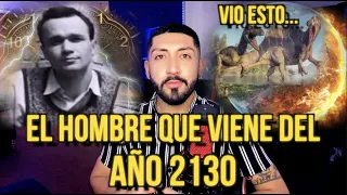 VIAJERO DEL TIEMPO DEL AÑO 2130 ADVIERTE DE LO QUE PASARÁ