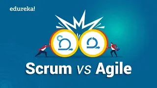 Scrum vs Agile | Differences Between Scrum and Agile |  Edureka