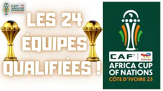 ⚽️LES 24 ÉQUIPES QUALIFIÉES À LA CAN 2023 | (Algérie, Sénégal, Maroc, Égypte, Côte d'Ivoire...🏆