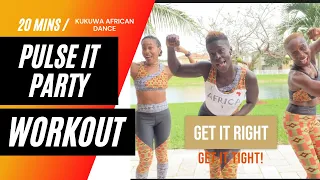 Kukuwa African Dance: Pulse it Party Strength Training