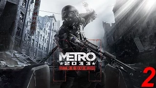 Прохождение Metro 2033 Redux — Часть 2 (Без комментариев)