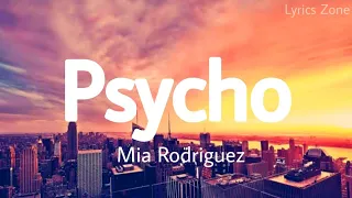 Mia Rodriguez - Psycho (Lyrics)