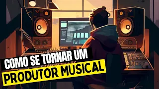 COMO se tornar um PRODUTOR MUSICAL em 2023 🧐