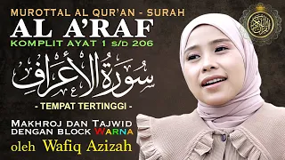 Murottal Merdu Al Qur'an Surat Al Araf Arab Latin dan Terjemah disertai blok Tajwid - Wafiq Azizah