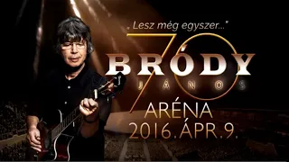 Bródy János: Bródy 70 - Lesz még egyszer... - Aréna 2016. április 9. (teljes koncert)