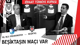 Beşiktaş’ın Maçı Var (BB Erzurumspor 3 - 2 Beşiktaş)