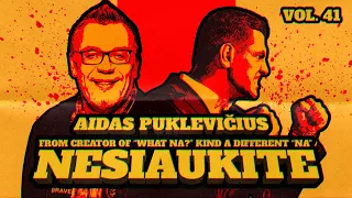 Nesiaukite vol. 41. - Aidas Puklevičius