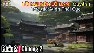 Etube | LỜI NGUYỀN LỖ BAN | Quyển 1 | Phần 2 | Chương 2