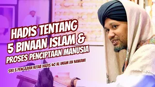 Hadis Binaan Islam & Proses Penciptaan Manusia - Kitab Hadis 40 | Ustaz Muhaizad Muhammad