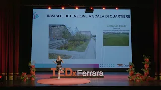 Le città del futuro, resilienti ai cambiamenti climatici | Claudia Cherubini | TEDxFerrara