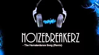 NoizeBreakerz - The Hamsterdance Song (Remix)