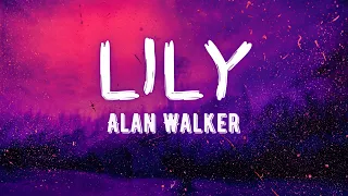 Alan Walker, K 391 & Emelie Hollow - Lily (1 Hour Lyrics)