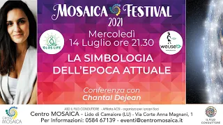 Chantal Dejean - La simbologia dell'epoca attuale - Mosaica Festival 2021