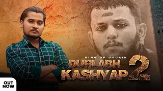 Durlabh Kashyap 2 || King Of Ujjain || Rapper Kashyap || Gautam Kashyap|| New Kashyap Song 2022