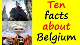 Ten interesting facts about Belgium