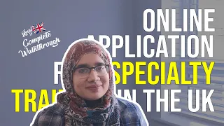 Online Application for Specialty Training in the UK | New ORIEL Application Process | IMG Residency