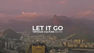 Louie Vega & The Martinez Brothers - Let It Go (with Marc E. Bassy) (Vintage Culture Remix)