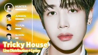 xikers - TRICKY HOUSE (Line Distribution + Lyrics Karaoke) PATREON REQUESTED