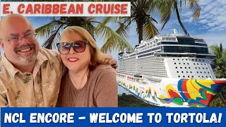 Norwegian Encore - E. Caribbean Cruise - March 2022 - Tortola, BVI!