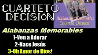 ALABANZAS MEMORABLES CUARTETO DECISION