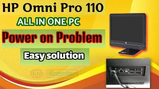 HP Omni pro 110 Not power on || HP all in one power on issue