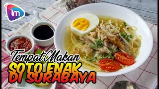 10 Tempat Makan Soto Enak di Surabaya yang Harus Dicicipi