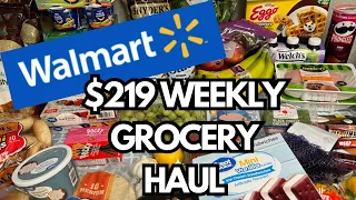 $219 WALMART WEEKLY GROCERY HAUL - FAMILY OF FIVE