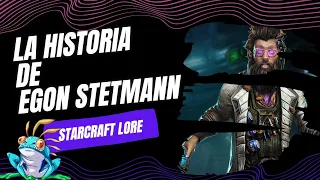 La Historia de Egon Stetmann || Starcraft Lore || Dominio, Rebeldes, Bel'Shir, Meca Enjambre.