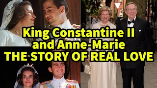 King Constantine II and  Queen Anne-Marie's  THE STORY OF REAL LOVE. HOW THEY MET EACH OTHER