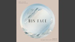 His Face (Psalm 67)