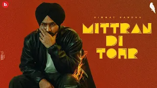 Mittran Di Tohr (Villain EP) - Himmat Sandhu |  Latest Punjabi Songs 2023