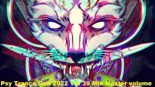 Psy Trance Goa 2022 Vol 39 Mix Master volume