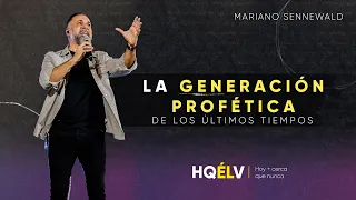 HQÉLV 2024 - "La generación profética de los últimos tiempos" - Mariano Sennewald