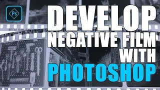 Transform Your Photos: Develop Negative Film at Home with Photoshop