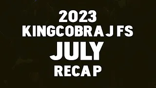 KingCobraJFS July Recap - 2023