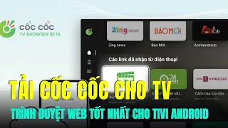 Cách tải trình duyệt Cốc Cốc cho TV Android Sony TCL