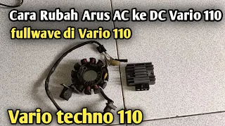 cara merubah arus AC ke DC Vario 110 || Vario tehcno 110