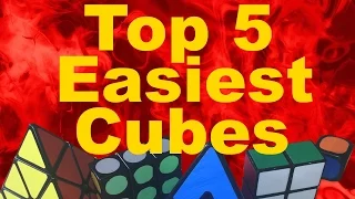 My Top 5 Easiest Rubik's Cubes!