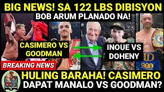 CASIMERO vs GOODMAN Sa AUSTRALIA! INOUE Makakalaban Ang MANANALO sa December? Bob Arum Inoue-Doheny
