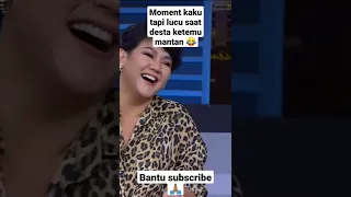 Desta keren bgt bisa begini saat ketemu mantan 😂 #desta #shorts #tonightshow #lucu #viral #vincent