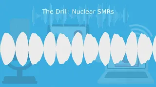 The Drill Nuclear SMRs