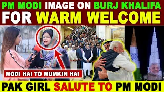 PM MODI IMAGE ON BURJ KHALIFA FOR WARM WELCOME | PAK GIRL SALUTE TO PM MODI | SANA AMJAD