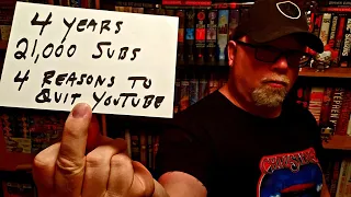 4 Years! 21,000 Subs! And 4 Reasons I SHOULD QUIT YouTube!