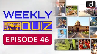 Weekly Current Affairs Quiz Episode 46 | UPSC 2024 Prelims Quiz | Drishti IAS English