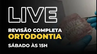 LIVE #105 - Revisão completa sobre Ortodontia