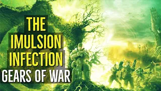 The Imulsion Infection (GEARS OF WAR) History Explored