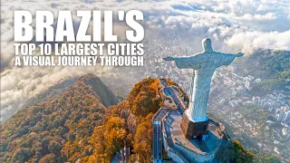 Brazil's Top 10 Largest Cities: A Visual Journey Through