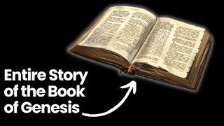 Entire Book of Genesis Explained in 8 minutes!